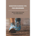 Marathon Running Tips For Beginners: Advice Help Overcome Your Mind Before: First Marathon Running Tips