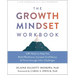 The Growth Mindset Workbook: CBT Skills to Help You Build Resilience, Increase Confidence, and Thrive Through Life's Challenges