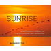 Sunrise: A Photographic Journey of Comfort, Healing, and Inspiration