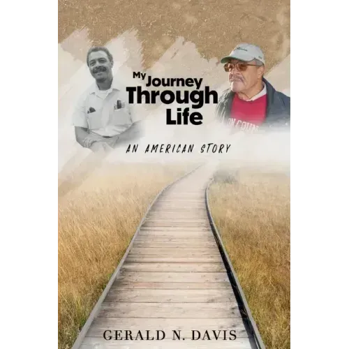 My Journey Through Life: An American Story: An American Story: An American Story