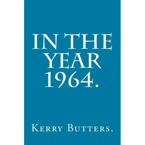 In the Year 1964.