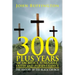 300 PLUS YEARS of SACRIFICE, STRUGGLE, FAITH and PERSEVERANCE: The History of the Black Church