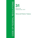 Code of Federal Regulations Title 31, Volume 1, July 1, 2015