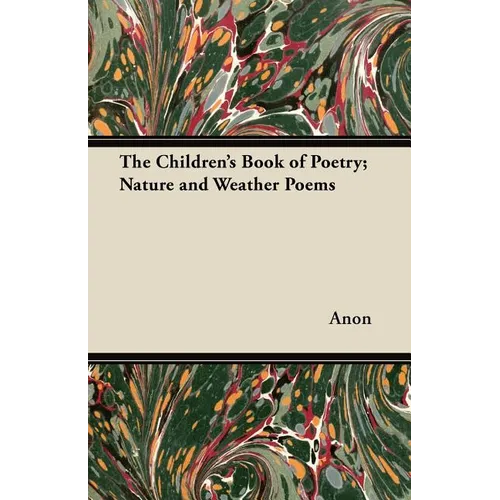 The Children's Book of Poetry; Nature and Weather Poems