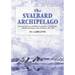 The Svalbard Archipelago: American Military and Political Geographies of Spitsbergen and Other Norwegian Polar Territories, 1941-1950