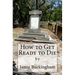 How to Get Ready to Die
