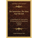 The Instructor, The Man, And The Job: A Handbook For Instructors Of Industrial And Vocational Subjects (1919)
