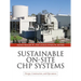 Sustainable On-Site Chp Systems: Design, Construction, and Operations: Design, Construction, and Operations