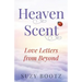 Heaven Scent - Love Letters from Beyond