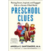 Preschool Clues: Raising Smart, Inspired, and Engaged Kids in a Screen-Filled World