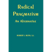 Radical Pragmatism: An Alternative