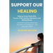 Support Our Healing: Helping Young People With Trauma, PTSD, Anxiety, Depression, and Medical Needs A guide for health professionals, educators, and c