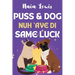 Puss and Dog Nuh 'ave di Same Luck: A Fun Caribbean Children's Story about Celebrating Differences