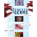 The Genesis of Germs: The Origin of Diseases & the Coming Plagues