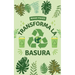 Transforma la Basura