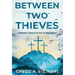Between Two Thieves: Finding Grace in the In-Between