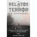 Relatos de Terror en Español: Historias Impactantes de Terror que no te Dejarán Dormir
