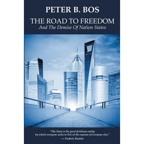 The Road to Freedom and the Demise of Nation States
