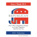 Don't Think Of A Republican: How I Won A Republican Primary As A Lefty Progressive And You Can Too
