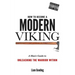 How To Become A Modern Viking: A Man's Guide To Unleashing The Warrior Within