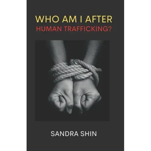 Who Am I After Human Trafficking: God's Richest Blessings