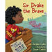 Sir Drake the Brave