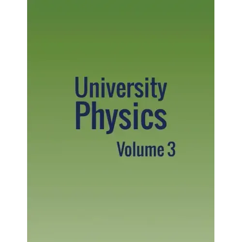 University Physics: Volume 3