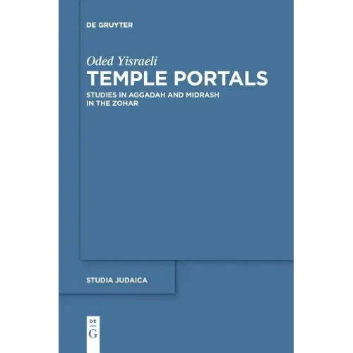Tstemple Portals: Studies in Aggadah and Midrash in the Zohar