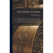 Lex Mercatoria: Or, a Complete Code of Commercial Law; Being a General Guide to All Men in Business ... With an Account of Our Mercant