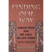 Finding Our Way: Jewish Texts and the Lives We Lead Today