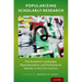 Popularizing Scholarly Research: The Academic Landscape, Representation, and Professional Identity in the 21st Century