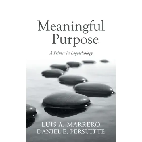 Meaningful Purpose: A Primer in Logoteleology