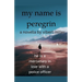 My Name Is Peregrin