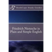 Friedrich Nietzsche in Plain and Simple English