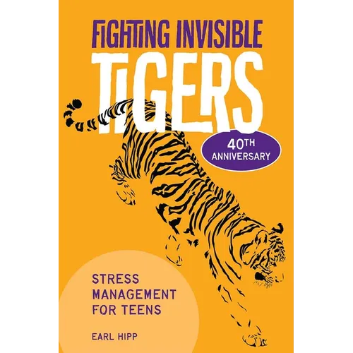 Fighting Invisible Tigers: Stress Management for Teens