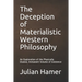 The Deception of Materialistic Western Philosophy: An Exploration of the Physically Elusive, Immanent Volume of Existence
