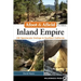 Afoot & Afield: Inland Empire: 256 Spectacular Outings in Southern California