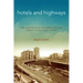 Hotels and Highways: The Construction of Modernization Theory in Cold War Turkey