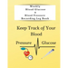 Weekly Blood Glucose & Blood Pressure Recording Log Book: Keep Track of Your Blood Glucose and Blood Pressure