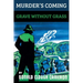 Murder's Coming / Grave Without Grass