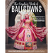 The Cosplay Book of Ballgowns: Create the Masterpiece of Your Dreams!
