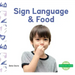 Sign Language & Food