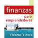 Finanzas para Emprendedores: Herramientas teóricas y aplicaciones de Excel para analizar un negocio desde el punto de vista financiero.
