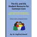 The ELL and ESL Student Resource for Common Core: Academic Vocabulary for High School English, Math, Science, and Social Studies