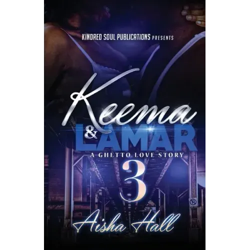 Keema & Lamar 3 A Ghetto Love Story