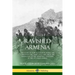 Ravished Armenia: The Story of Aurora Mardiganian, the Christian Girl, Who Lived Through the Massacres of the Armenian Genocide in the Ottoman Empire