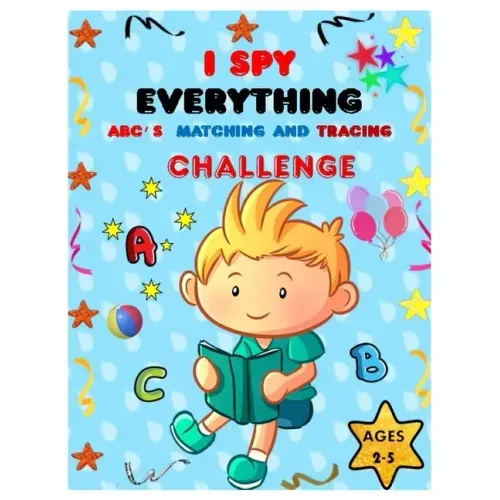 I SPY EVERYTHING ABC'S, MATCHING and TRACING CHALLENGE: Play and learn Letters, colours and tracing with Interactive Pictures Guessing Book for Kids 2