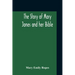 The Story Of Mary Jones And Her Bible