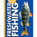 Curious about Freshwater Fishing