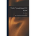 The Charismatic Man: The Three Elements of Personal Magnetism